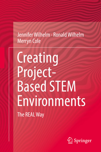 Creating Project-Based STEM Environments: The REAL Way book cover by Jennifer Wilhelm, Ronald Wilhelm, Merryn Cole