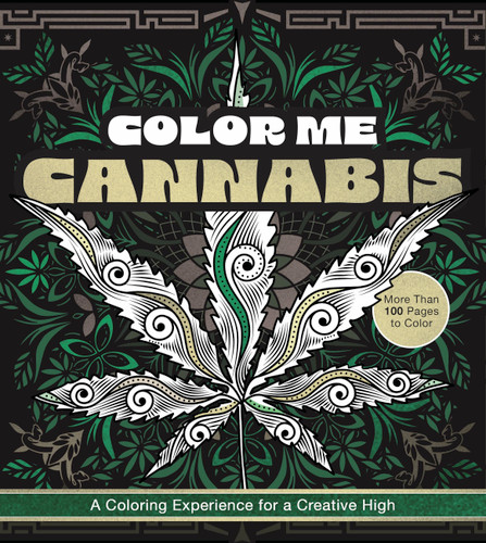 Color Me Cannabis: A Coloring Experience for a Creative High-More Than 100 Pages to Color (Chartwell Coloring Books) book cover by Editors of Chartwell Books