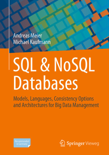 SQL & NoSQL Databases: Models, Languages, Consistency Options and Architectures for Big Data Management book cover by Andreas Meier, Michael Kaufmann