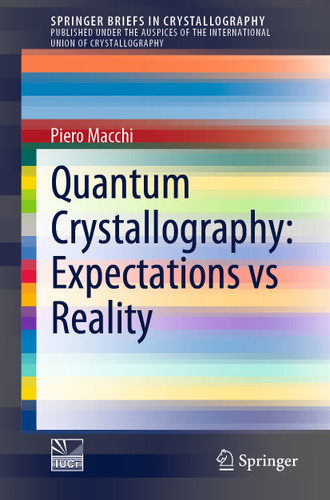 Quantum Crystallography: Expectations vs Reality (SpringerBriefs in Crystallography) book cover by Piero Macchi