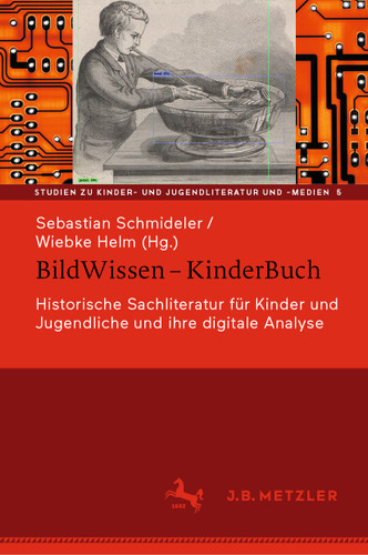 BildWissen – KinderBuch: Historische Sachliteratur für Kinder und Jugendliche und ihre digitale Analyse (Studien zu Kinder- und Jugendliteratur und -medien #5) book cover by 