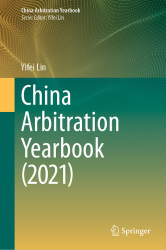 China Arbitration Yearbook (2021) (China Arbitration Yearbook) book cover by Yifei Lin
