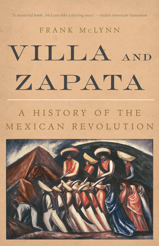Villa and Zapata: A History of the Mexican Revolution book cover by Frank McLynn