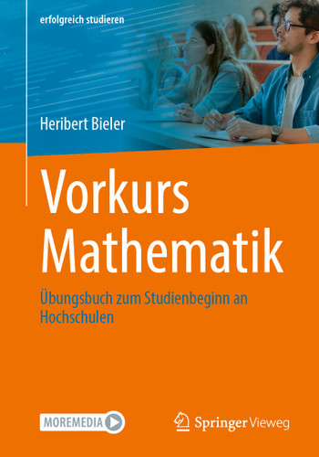 Vorkurs Mathematik: Übungsbuch zum Studienbeginn an Hochschulen (erfolgreich studieren) book cover by Heribert Bieler