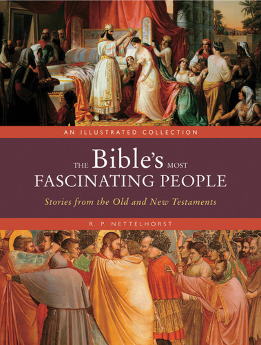 The Bible's Most Fascinating People: Stories from the Old and New Testaments book cover by R. P. Nettelhorst