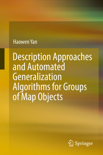 Description Approaches and Automated Generalization Algorithms for Groups of Map Objects book cover by Haowen Yan
