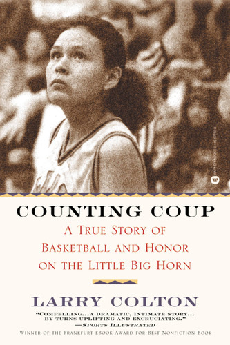 Counting Coup: A True Story of Basketball and Honor on the Little Big Horn book cover by Larry Colton