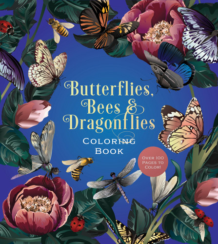 Butterflies, Bees & Dragonflies Coloring Book: Over 100 Pages to Color! (Chartwell Coloring Books) book cover by Editors of Chartwell Books