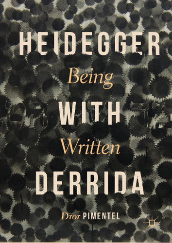 Heidegger with Derrida: Being Written book cover by Dror Pimentel
