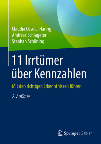 11 Irrtümer über Kennzahlen: Mit den richtigen Erkenntnissen führen book cover by Claudia Ossola-Haring, Andreas Schlageter, Stephan Schöning
