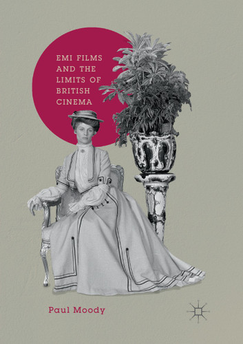 EMI Films and the Limits of British Cinema book cover by Paul Moody