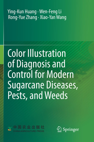 Color Illustration of Diagnosis and Control for Modern Sugarcane Diseases, Pests, and Weeds book cover by Ying-Kun Huang, Wen-Feng Li, Rong-Yue Zhang, Xiao-Yan Wang
