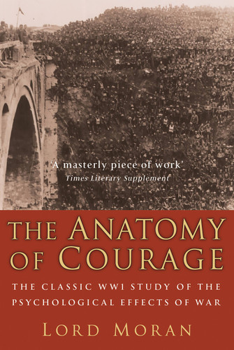 The Anatomy of Courage: The Classic WWI Study of the Psychological Effects of War book cover by Sir Charles Watson