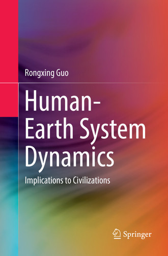 Human-Earth System Dynamics: Implications to Civilizations book cover by Rongxing Guo