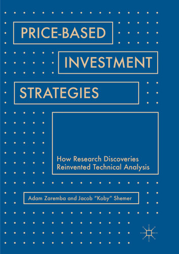 Price-Based Investment Strategies: How Research Discoveries Reinvented Technical Analysis book cover by Adam Zaremba, Jacob "Koby" Shemer
