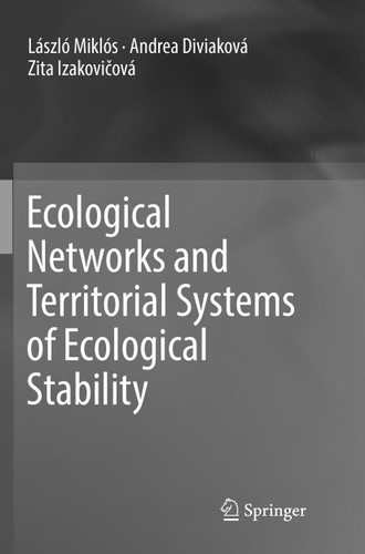 Ecological Networks and Territorial Systems of Ecological Stability book cover by László Miklós, Andrea Diviaková, Zita Izakovičová