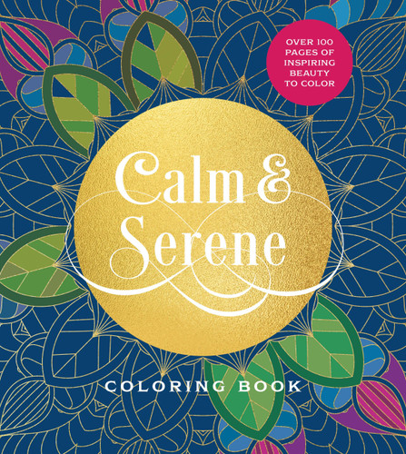 Calm & Serene Coloring Book: Over 100 Pages of Inspiring Beauty to Color (Chartwell Coloring Books) book cover by Editors of Chartwell Books