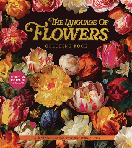 The Language of Flowers Coloring Book: A Floral Adventure Through Nature's Delicate Beauty (Chartwell Coloring Books) book cover by Editors of Chartwell Books