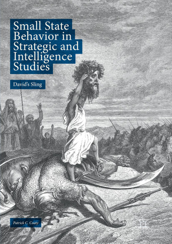 Small State Behavior in Strategic and Intelligence Studies: David’s Sling book cover by Patrick C. Coaty