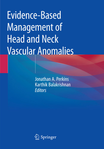 Evidence-Based Management of Head and Neck Vascular Anomalies book cover by 
