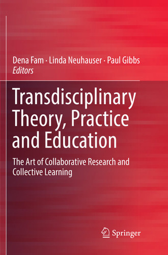 Transdisciplinary Theory, Practice and Education: The Art of Collaborative Research and Collective Learning book cover by 