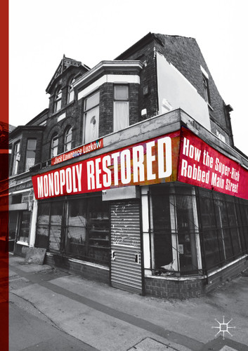 Monopoly Restored: How the Super-Rich Robbed Main Street book cover by Jack Lawrence Luzkow