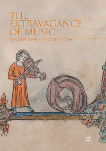 The Extravagance of Music book cover by David Brown, Gavin Hopps