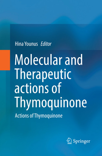 Molecular and Therapeutic actions of Thymoquinone: Actions of Thymoquinone book cover by 