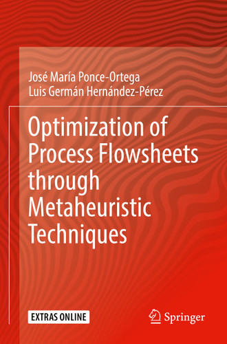 Optimization of Process Flowsheets through Metaheuristic Techniques book cover by José María Ponce-Ortega, Luis Germán Hernández-Pérez