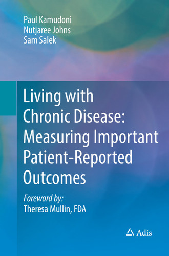 Living with Chronic Disease: Measuring Important Patient-Reported Outcomes book cover by Paul Kamudoni, Nutjaree Johns, Sam Salek