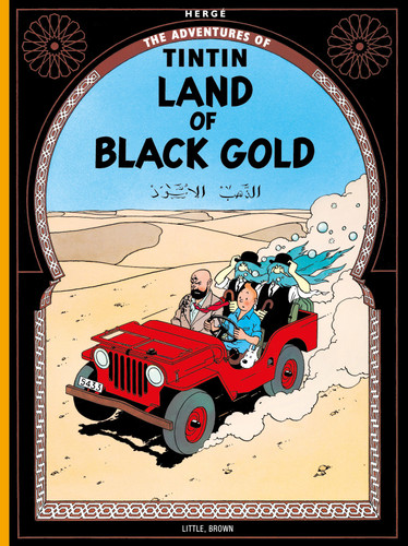 Land of the Black Gold (The Adventures of Tintin: Original Classic) book cover by Hergé