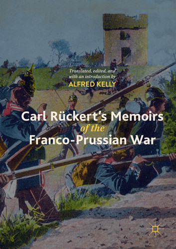 Carl Rückert's Memoirs of the Franco-Prussian War book cover by Alfred Kelly