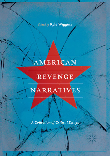 American Revenge Narratives: A Collection of Critical Essays book cover by 