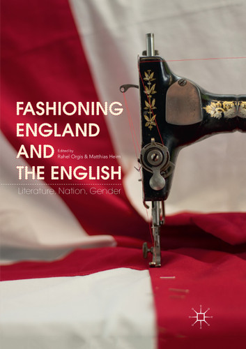 Fashioning England and the English: Literature, Nation, Gender book cover by 