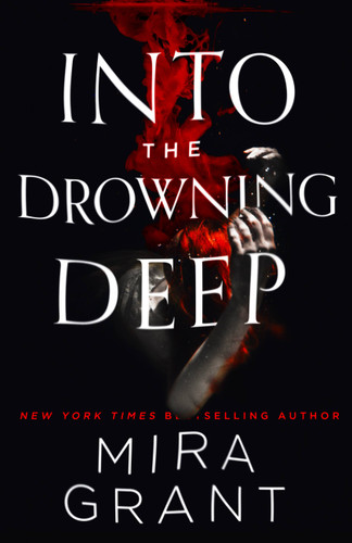 Into the Drowning Deep book cover by Mira Grant