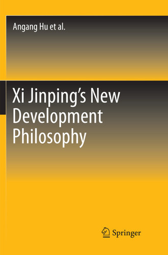 Xi Jinping's New Development Philosophy book cover by Angang Hu, Yilong Yan, Xiao Tang