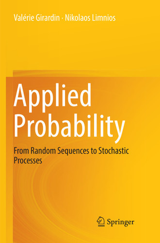 Applied Probability: From Random Sequences to Stochastic Processes book cover by Valérie Girardin, Nikolaos Limnios