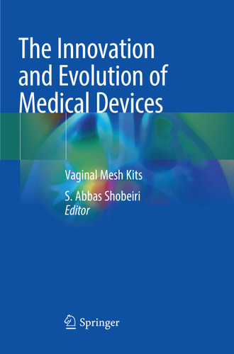 The Innovation and Evolution of Medical Devices: Vaginal Mesh Kits book cover by 
