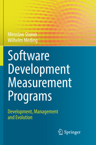 Software Development Measurement Programs: Development, Management and Evolution book cover by Miroslaw Staron, Wilhelm Meding