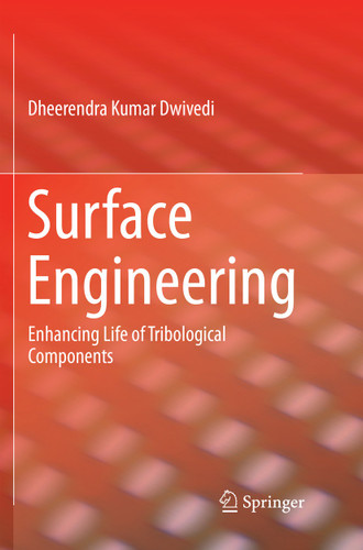 Surface Engineering: Enhancing Life of Tribological Components book cover by Dheerendra Kumar Dwivedi