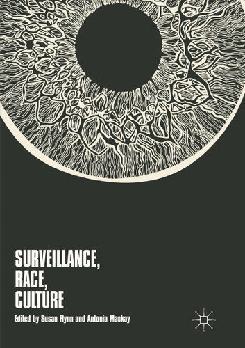 Surveillance, Race, Culture book cover by 
