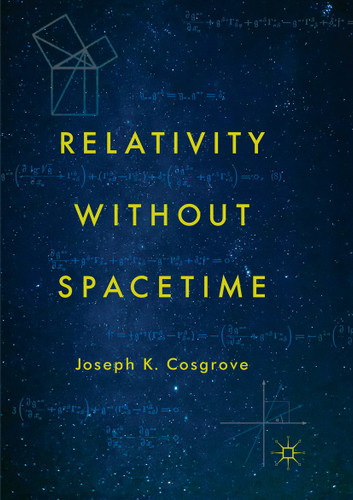 Relativity without Spacetime book cover by Joseph K. Cosgrove