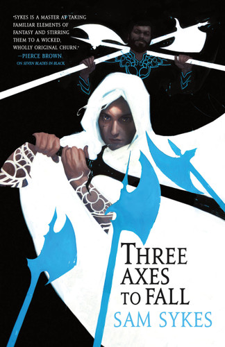 Three Axes to Fall (The Grave of Empires #3) book cover by Sam Sykes