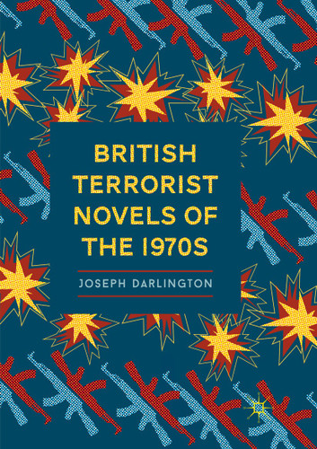 British Terrorist Novels of the 1970s book cover by Joseph Darlington