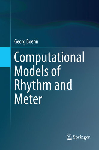 Computational Models of Rhythm and Meter book cover by Georg Boenn