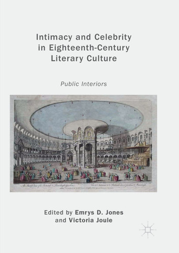 Intimacy and Celebrity in Eighteenth-Century Literary Culture: Public Interiors book cover by 