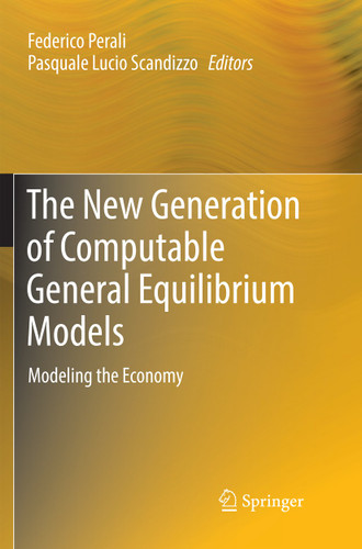 The New Generation of Computable General Equilibrium Models: Modeling the Economy book cover by 