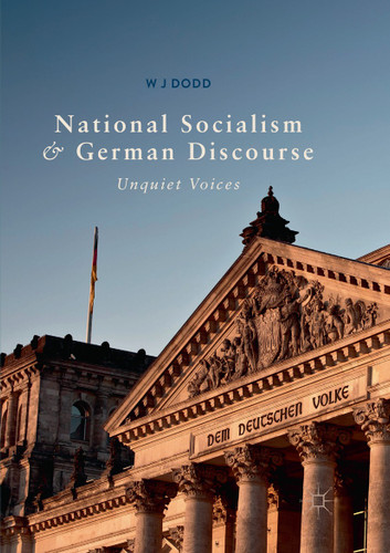 National Socialism and German Discourse: Unquiet Voices book cover by W J Dodd