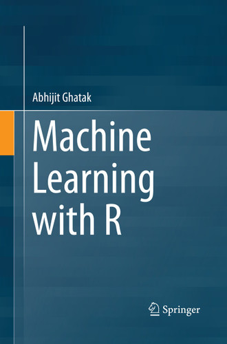 Machine Learning with R book cover by Abhijit Ghatak
