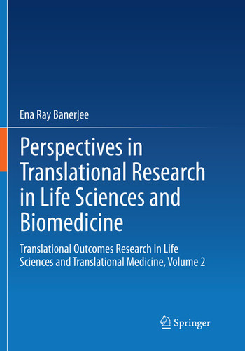 Perspectives in Translational Research in Life Sciences and Biomedicine: Translational Outcomes Research in Life Sciences and Translational Medicine, Volume 2 book cover by Ena Ray Banerjee